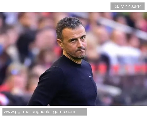 恩里克深度解析巴萨战术巴黎队伍已蜕变为胜利机器